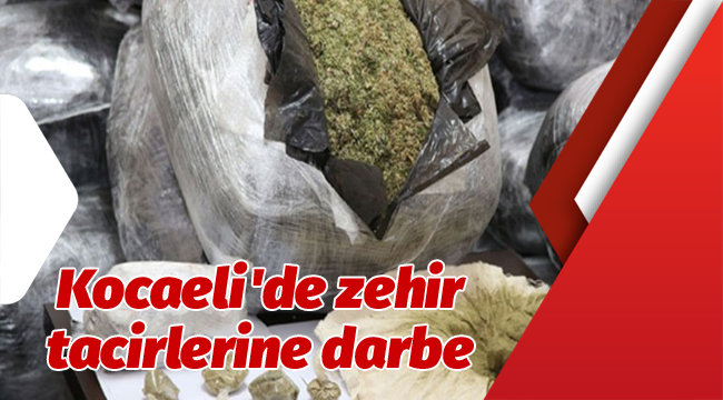 Kocaeli'de zehir tacirlerine darbe