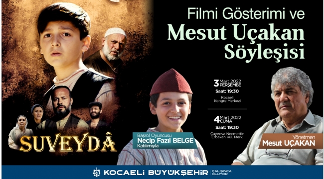 Büyükşehir'den Suveyda Filmi gösterimi ve Mesut Uçakan söyleşisi