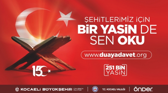 15 Temmuz'a kadar "Bir Yasin de Sen Oku"