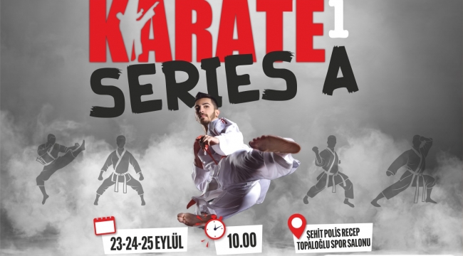 Uluslararası Karate 1 Seri A Şampiyonası başlıyor