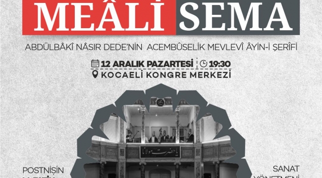 Büyükşehir, Hz. Mevlana'yı Meali Sema ile anacak