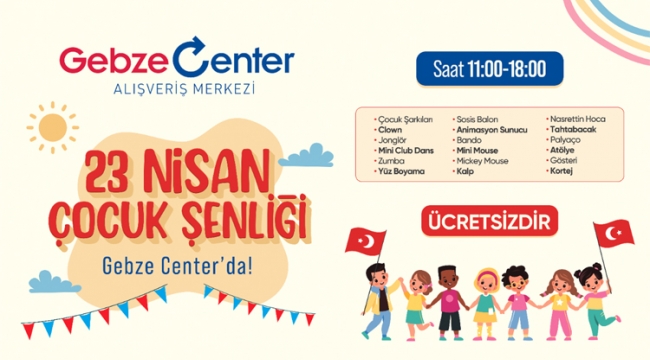 23 Nisan şenliği Gebze Center'da yaşanacak