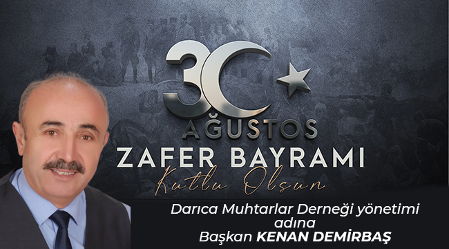 Darıca Muhtarlar Derneği 30 Ağustos Zafer Bayramı kutlaması