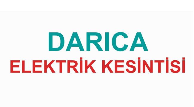 Darıca'da 5 mahallede 12 Kasım günü elektrikler kesilecek