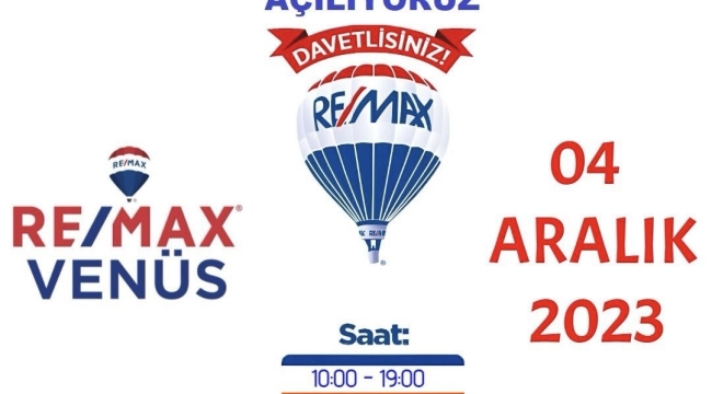 Remax Venüs yarın açılıyor