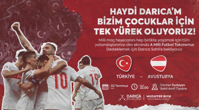 Darıca, bu akşam Türkiye - Avusturya maçına kilitlenecek!