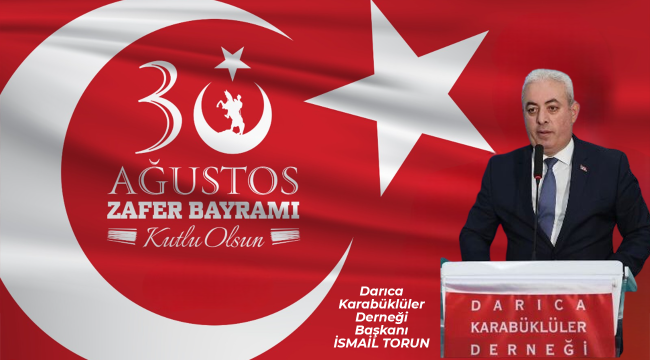 Darıca Karabüklüler Derneği 30 Ağustos Zafer Bayramı kutlaması