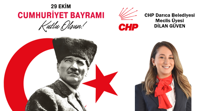 CHP Darıca Belediyesi meclis üyesi Dilan Güven 29 Ekim mesajı