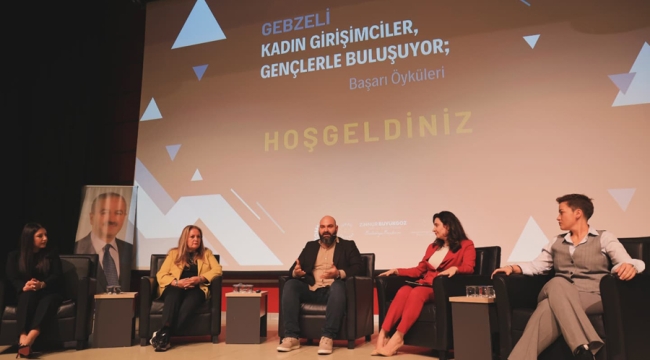 Gebzeli Kadın girişimciler başarılarını gençlerle paylaştı