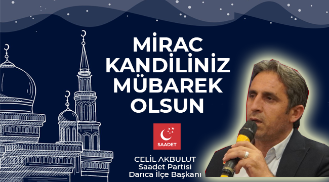 Saadet Partisi Darıca Mirac kandili