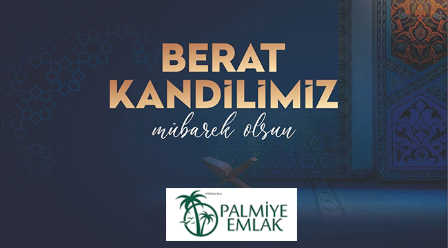 Palmiye Emlak 2025 yılı Berat Kandili Mesajı