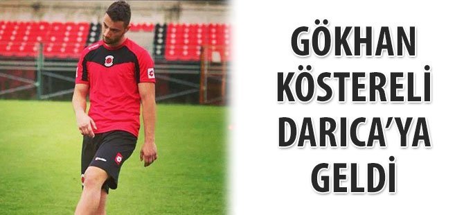 Gökhan Köstereli, Darıca'ya geldi