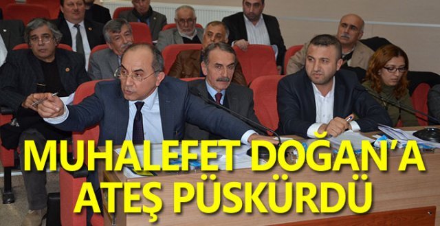 MUHALEFET DOĞAN'A ATEŞ PÜSKÜRDÜ